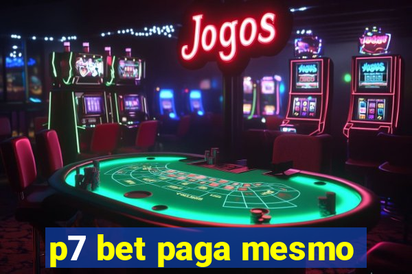 p7 bet paga mesmo